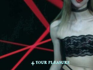 4_your_pleasure