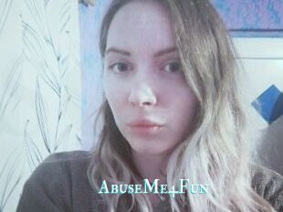 AbuseMe4Fun
