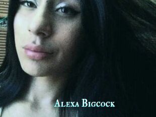 Alexa_Bigcock