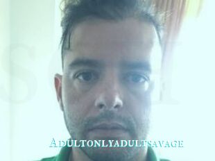 Adultonlyadultsavage