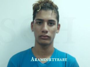 Aramdirtybaby