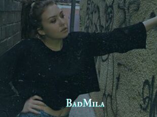 BadMila