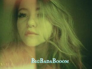 BigBadaBooom