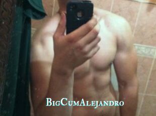 BigCumAlejandro