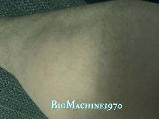 BigMachine1970