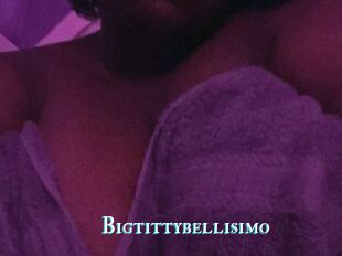 Bigtittybellisimo