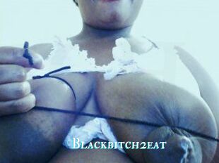 Blackbitch2eat