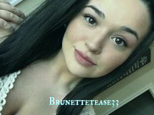 Brunettetease33