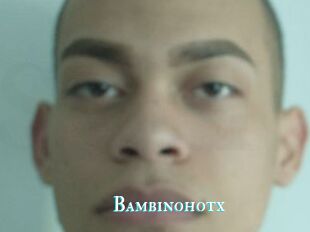 Bambinohotx