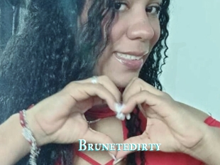 Brunetedirty