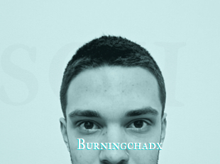 Burningchadx
