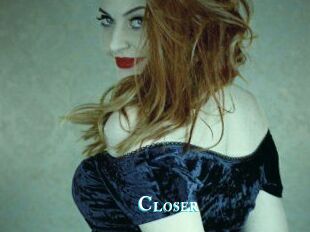 Closer