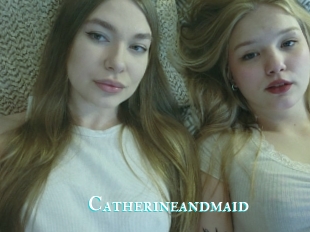 Catherineandmaid