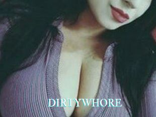 DIRTYWHORE