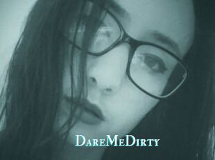 DareMeDirty