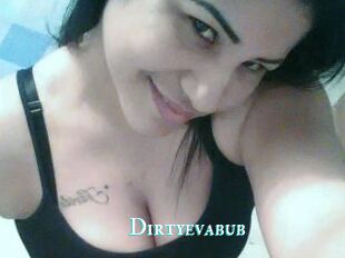 Dirtyevabub