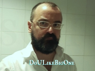 DoULikeBigOne