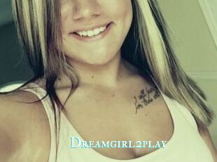 Dreamgirl2play