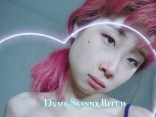 Dumb_Skinny_Bitch