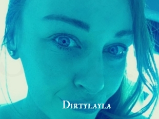 Dirtylayla