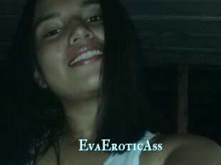 EvaEroticAss