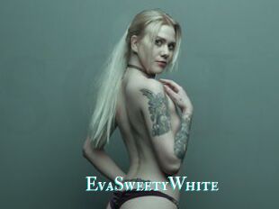 EvaSweetyWhite