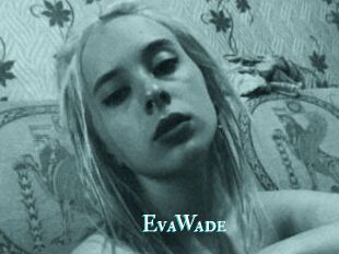 EvaWade