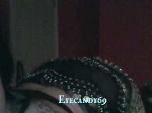 Eyecandy69