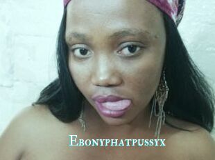 Ebonyphatpussyx