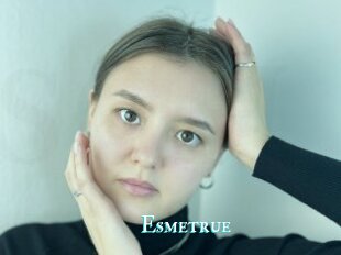 Esmetrue