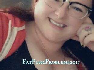 FatPussyProblems2013