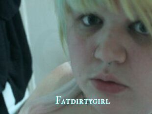 Fatdirtygirl