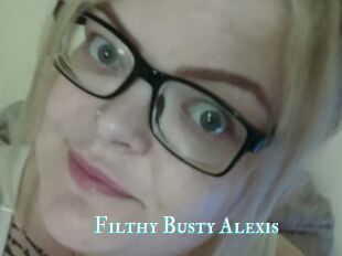 Filthy_Busty_Alexis