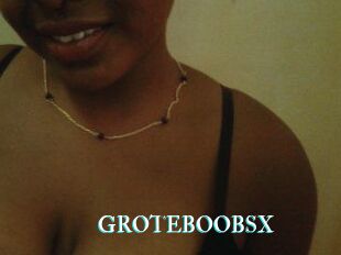 GROTEBOOBSX
