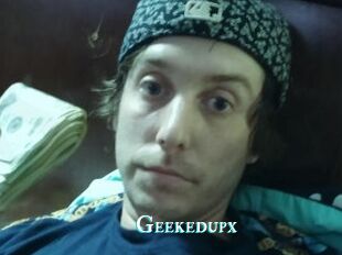 Geekedupx