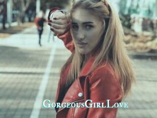 GorgeousGirlLove