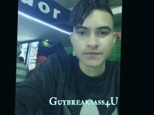 Guybreaksass4U