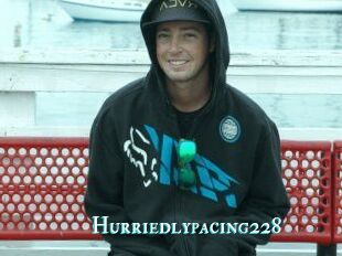 Hurriedlypacing228