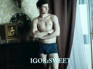 IGOR1SWEET