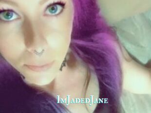 ImJadedJane