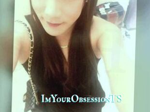 ImYourObsessionTS