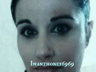 Iwanthoney6969