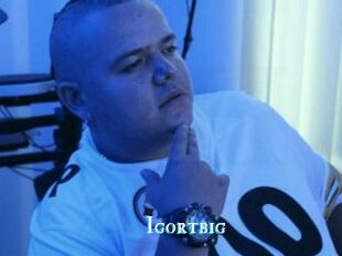 Igortbig