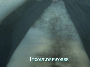 Itcouldbeworse