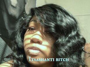 Itsashanti_bitch