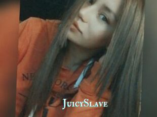 JuicySlave