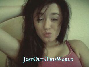 JustOutaThisWorld