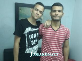 Joseandmatt