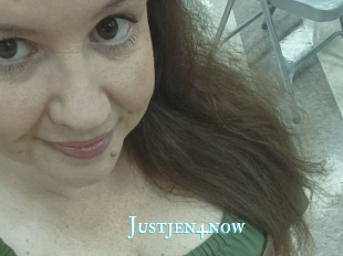 Justjen4now