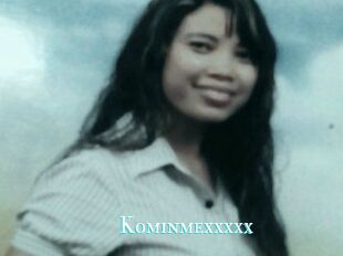 Kominmexxxxx